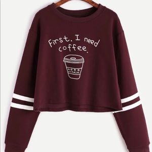First I Need COFFEE cropped sweatshirt XL